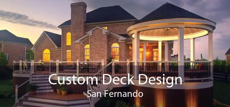 Custom Deck Design San Fernando