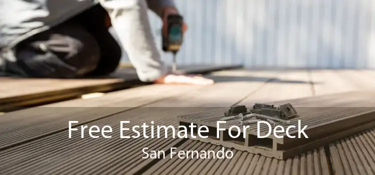 Free Estimate For Deck San Fernando